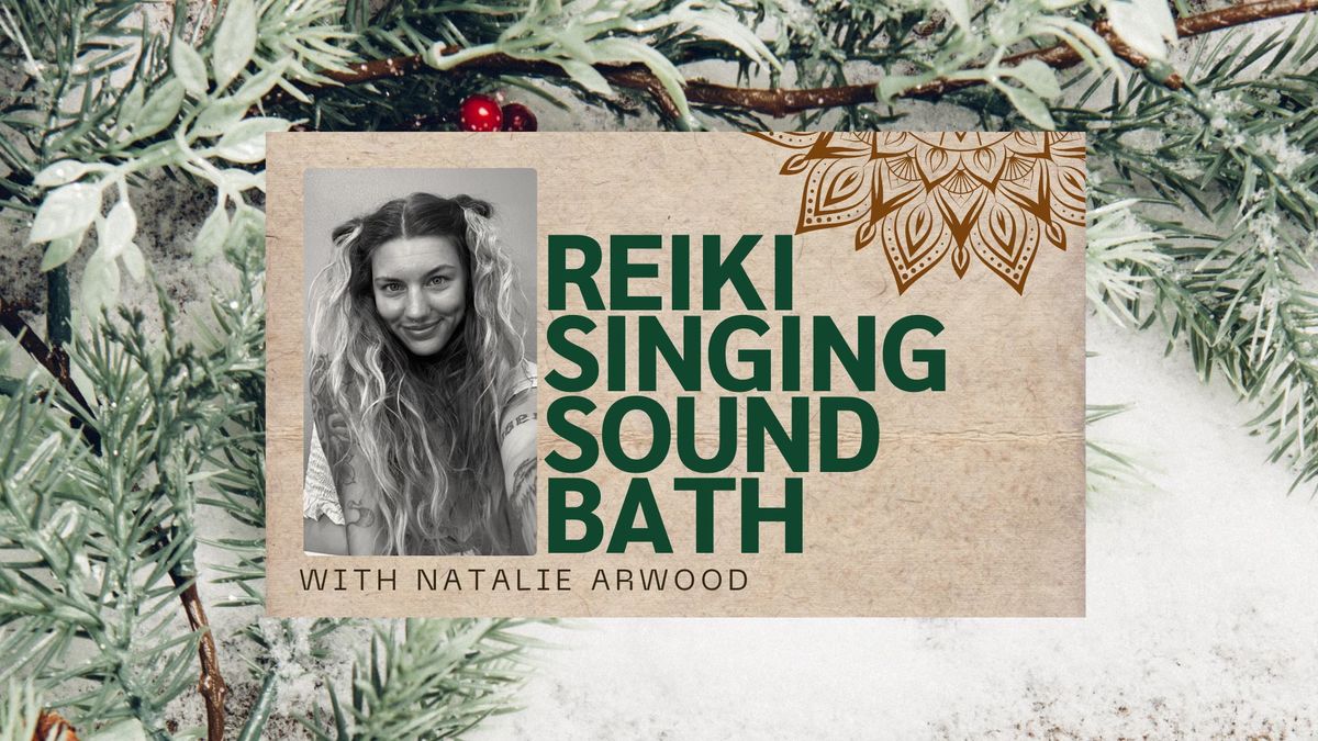 Reiki Singing Sound Bath with Natalie