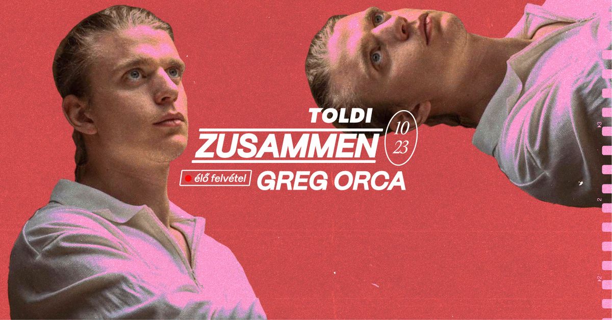 Zusammen w\/ Greg Orca