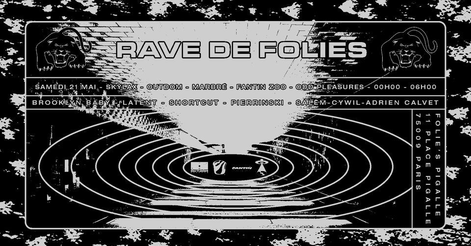 Rave de Folies w\/ Skylax, Outdom, Marbr\u00e9, Fantin Zoo & Odd Pleasures