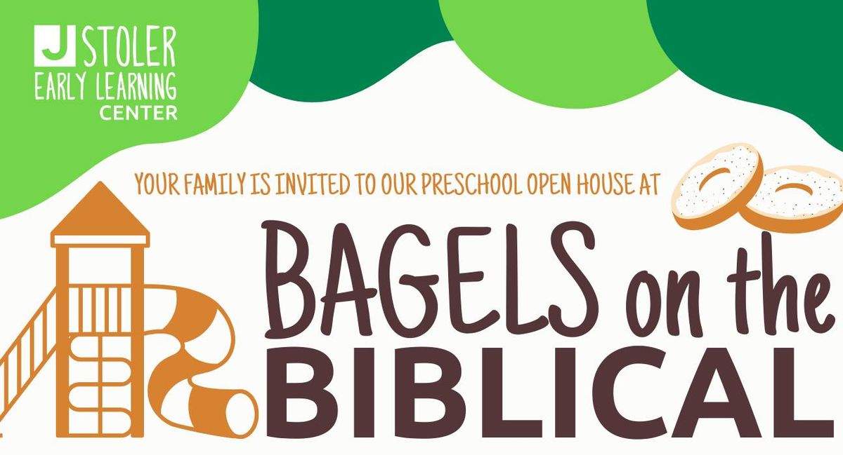 Bagels on the Biblical - Preschool Open House