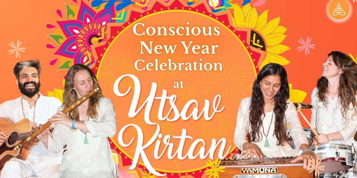 Conscious New Year Celebration at Utsav Kirtan