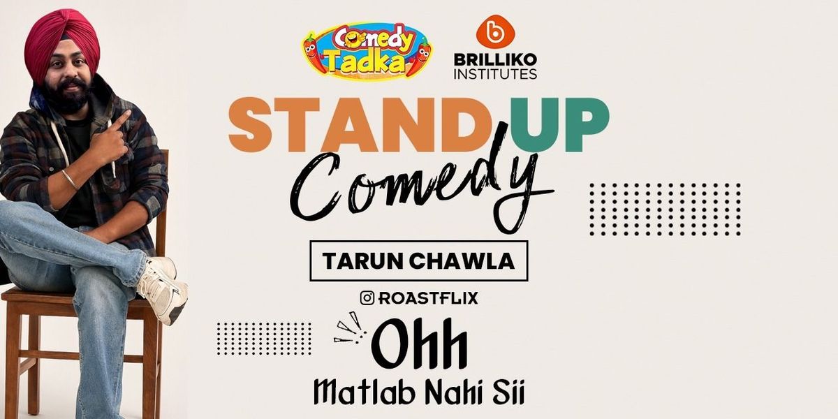 OHH MATLAB NAHI SII..by TARUN CHAWLA - Roastflix