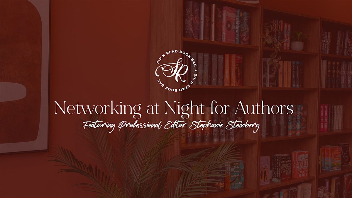 Networking at Night for Authors with Editor Stephanie Steinberg