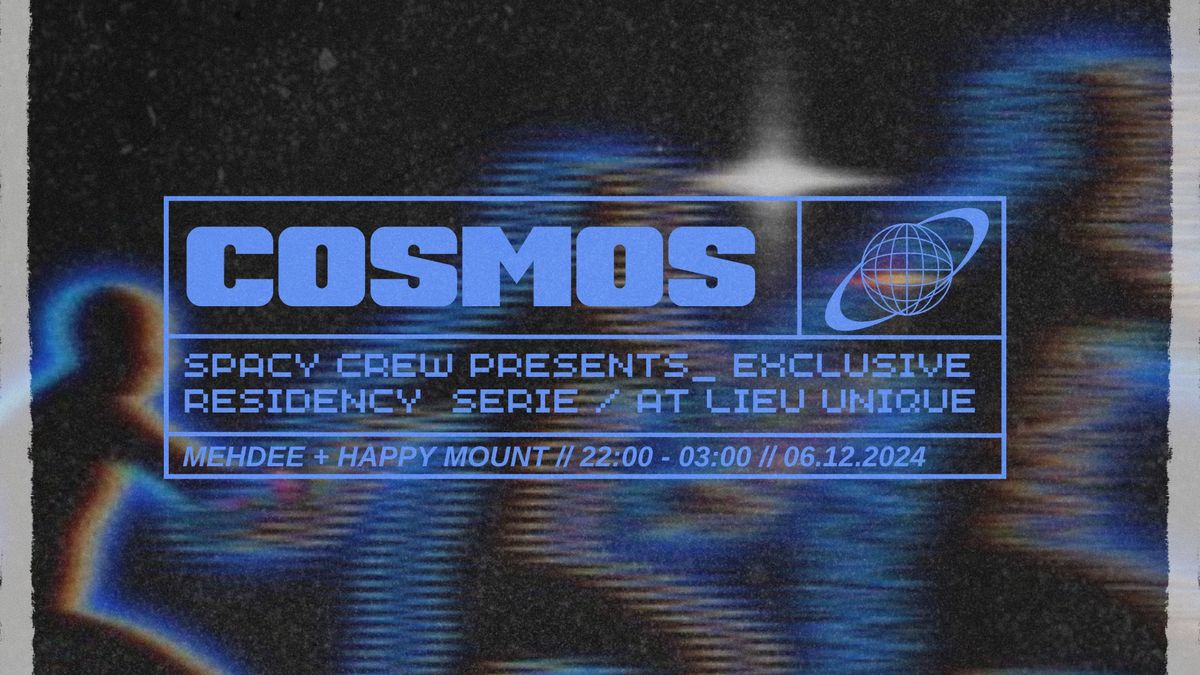 SPACY CREW presents COSMOS : Mehdee + Happy Mount @Lieu Unique 