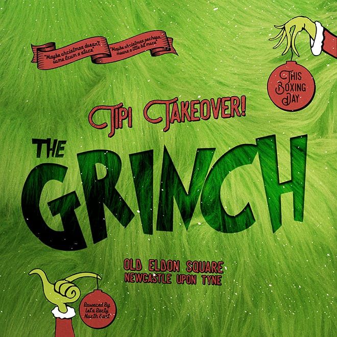 GRINCH TIPI TAKEOVER \u2013 BOXING DAY BASH!