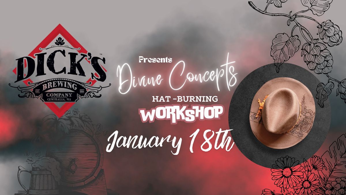 Dicks Brewing  Hat Burning WorkShop