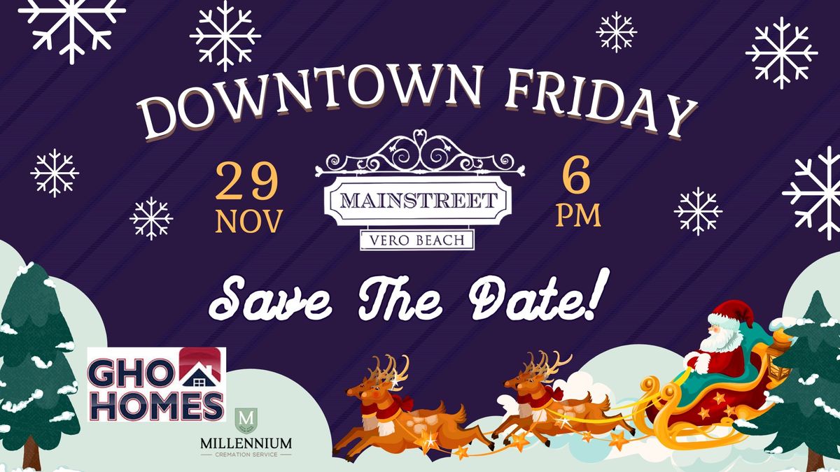 DownTown Friday with Main Street Vero Beach! Holiday Edition