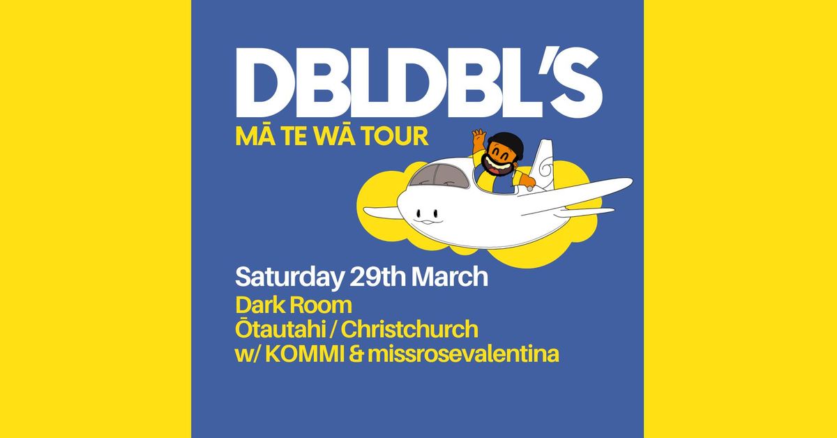 Dbldbl's M\u0101 Te W\u0101 Tour w\/ KOMMI and missrosevalentina - Christchurch