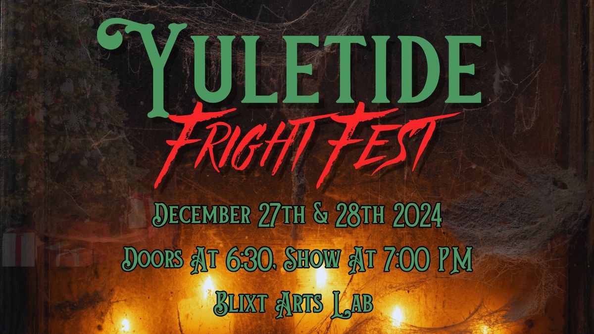 Yuletide Fright Fest presented by OmniArts Nebraska