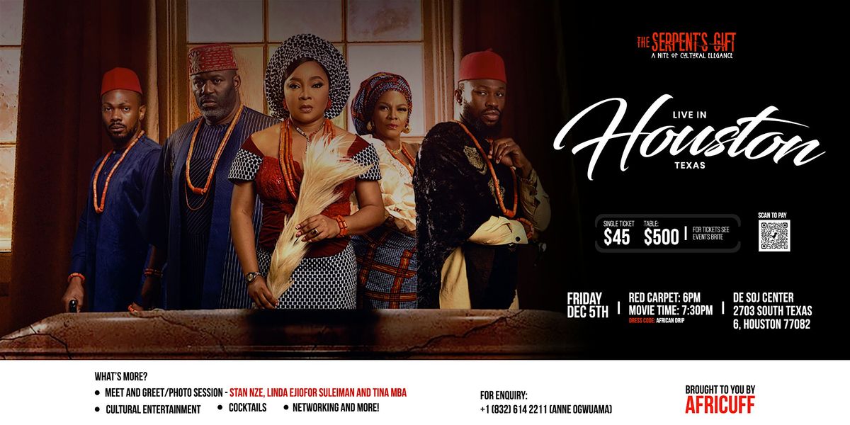 THE SERPENT\u2019S GIFT: A NITE OF CULTURAL ELEGANCE \u2014 LIVE IN HOUSTON
