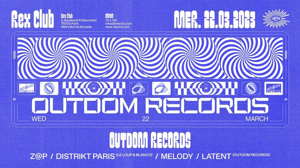 Outdom Records: Z@P, Distrikt Paris (Le Loup & Blanco), Melody, Outdom Records (Latent)
