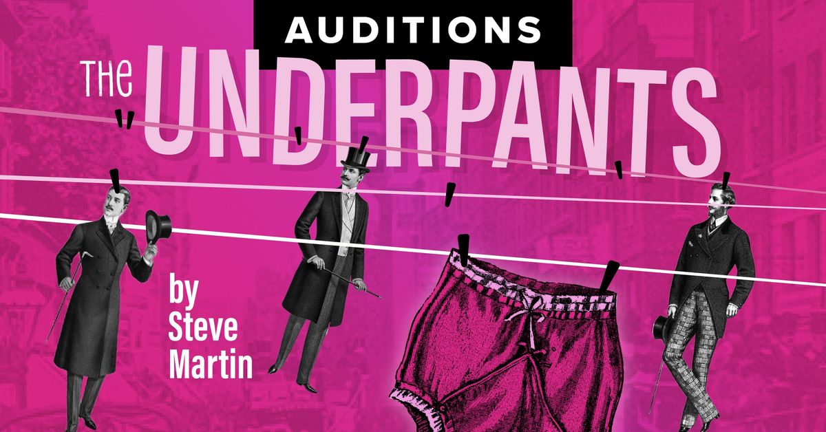 The Underpants | Auditions