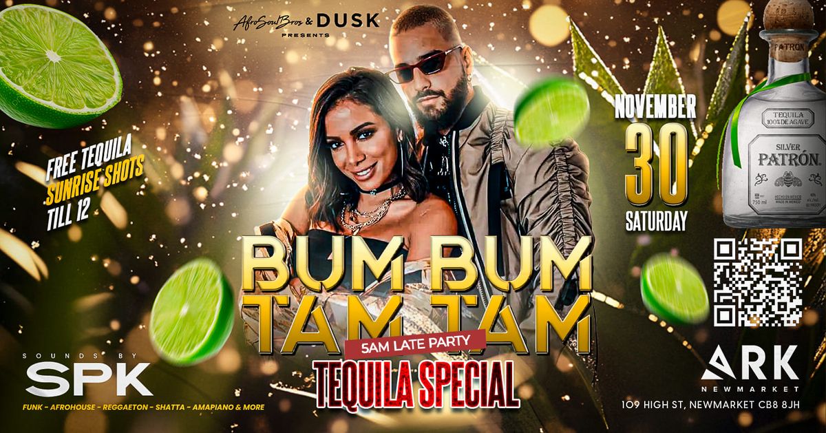 BumBumTamTam International Party \/ Tequila Special \/ Saturday 30 November