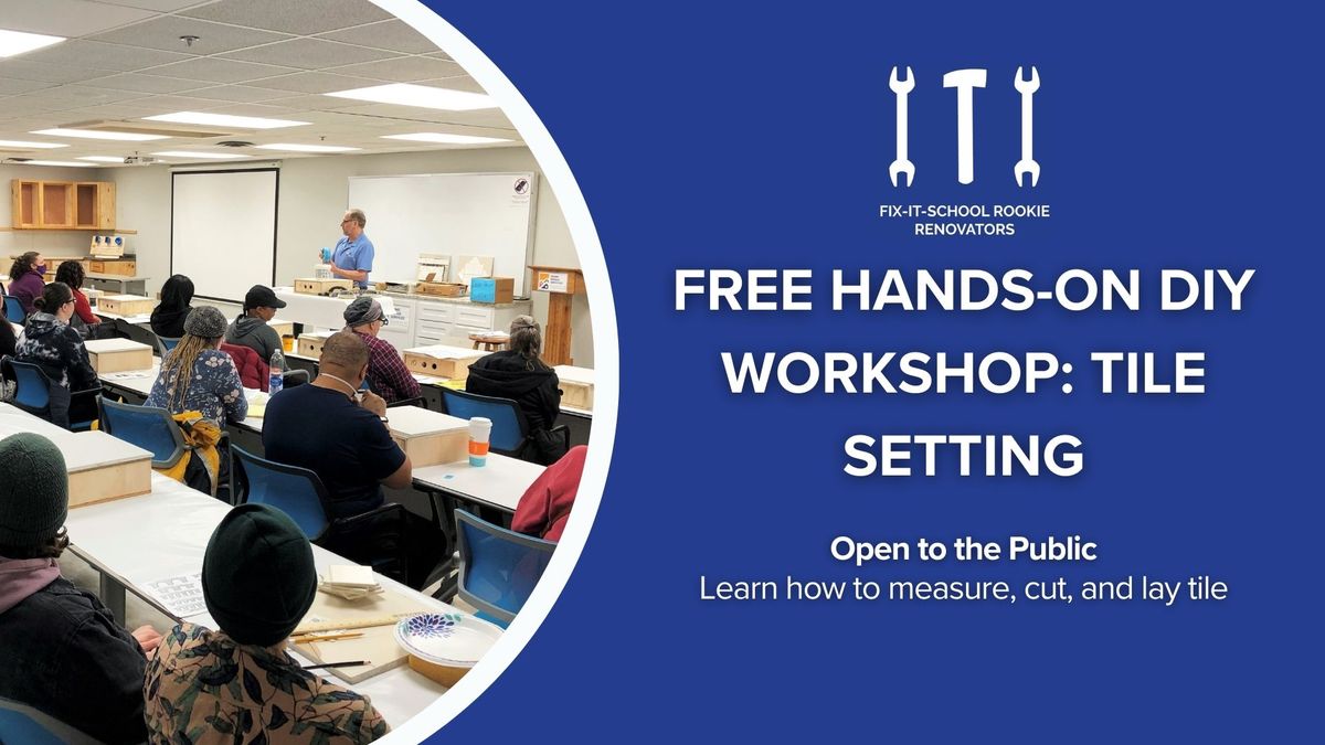 FREE Hands-On DIY Workshop: Tile Setting