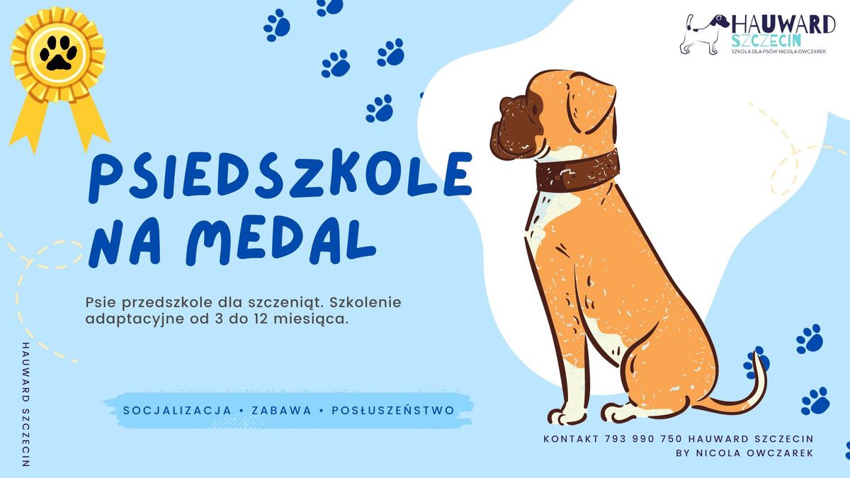 PSIEdszkole na medal! - psie przedszkole dla szczeni\u0105t w Szczecinie (styczen 2025)