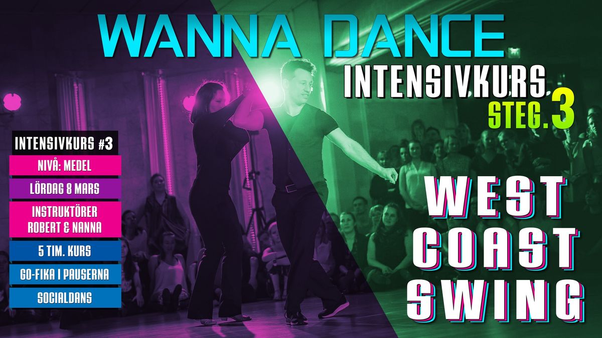 Wanna Dance - West Coast Swing intensivkurs Steg 3 (Medel)