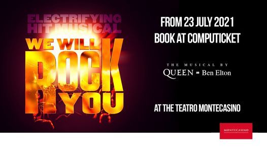 We Will Rock You Montecasino Johannesburg 23 July 21