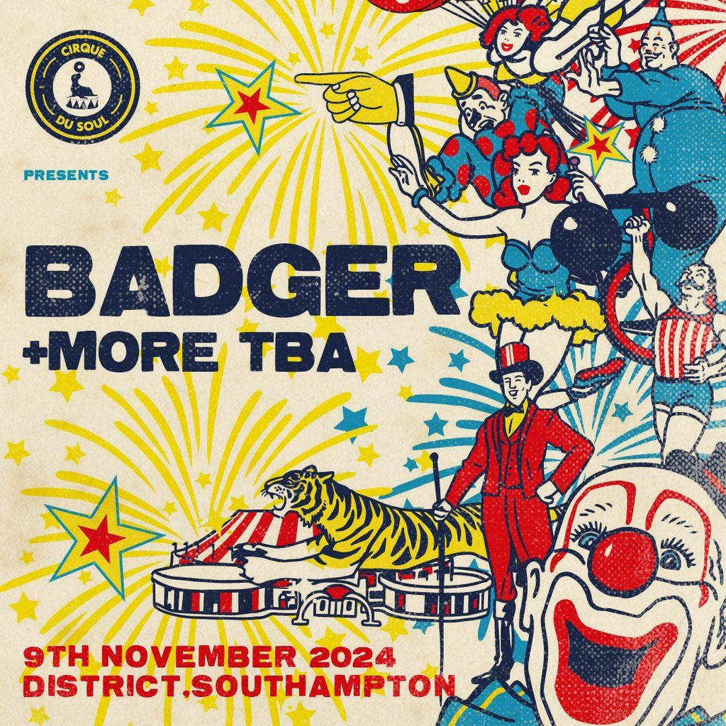 Cirque Du Soul: Southampton \/\/ Opening Party \/\/ Badger