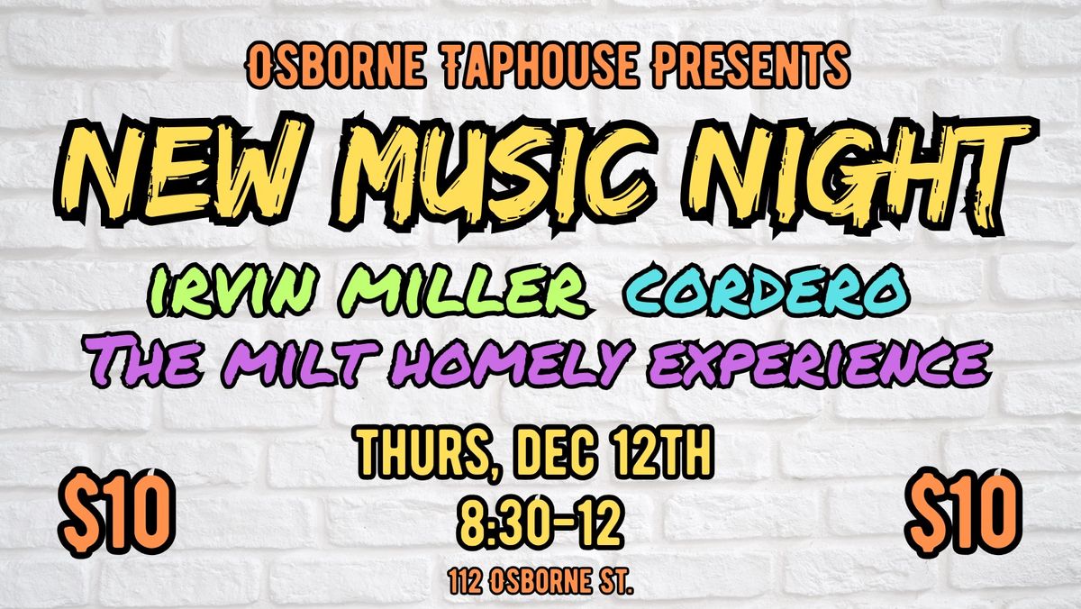 Cordero, Milt Homely Experience, Irvin Miller Live at Osborne Taphouse!