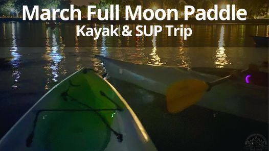 March Full Moon Paddle Trip The Big Catch At Salt Creek Saint Petersburg 27 March 2021