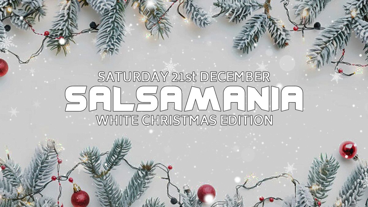 Salsamania December -XMAS WHITE THEME!