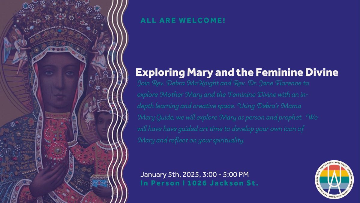 Exploring Mary and the Feminine Divine