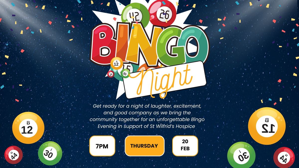 Bingo night- for St Wilfrid's Hospice 