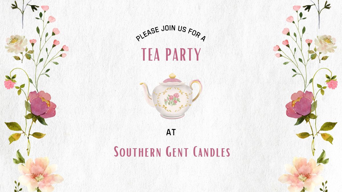 Tea Party at Southern Gent Candle Bar 