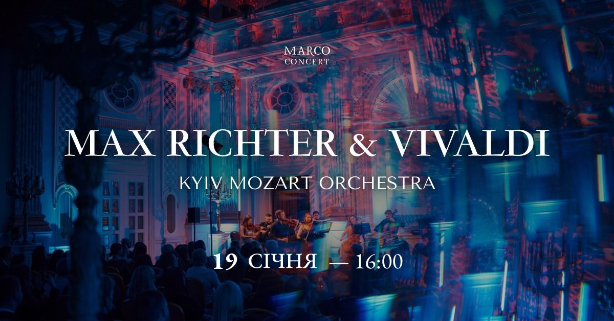 Kyiv Mozart Orchestra \u2014 Max Richter & Vivaldi