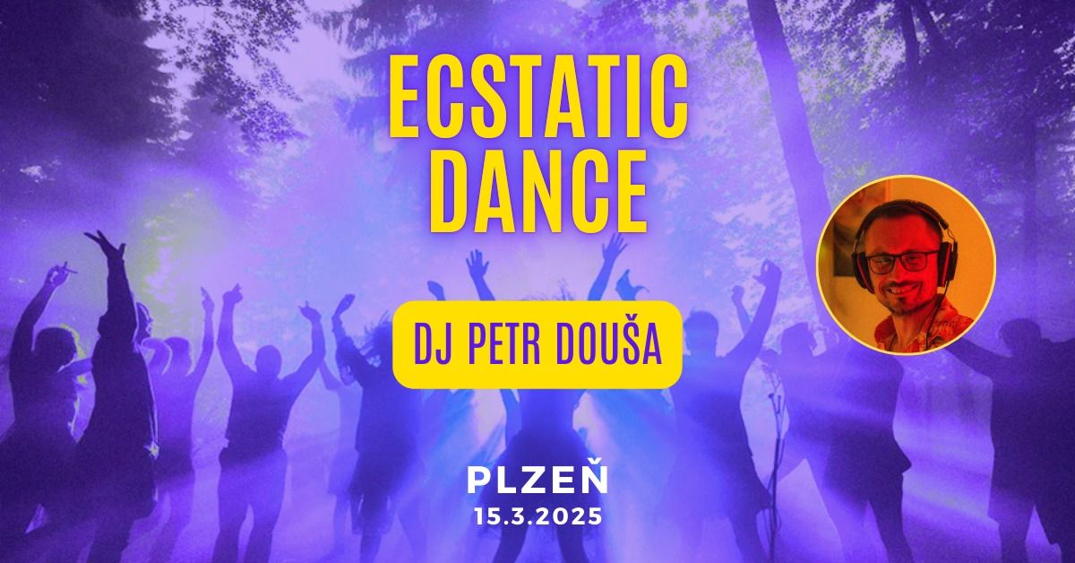 ECSTATIC DANCE PLZE\u0147 - DJ Petr Dou\u0161a