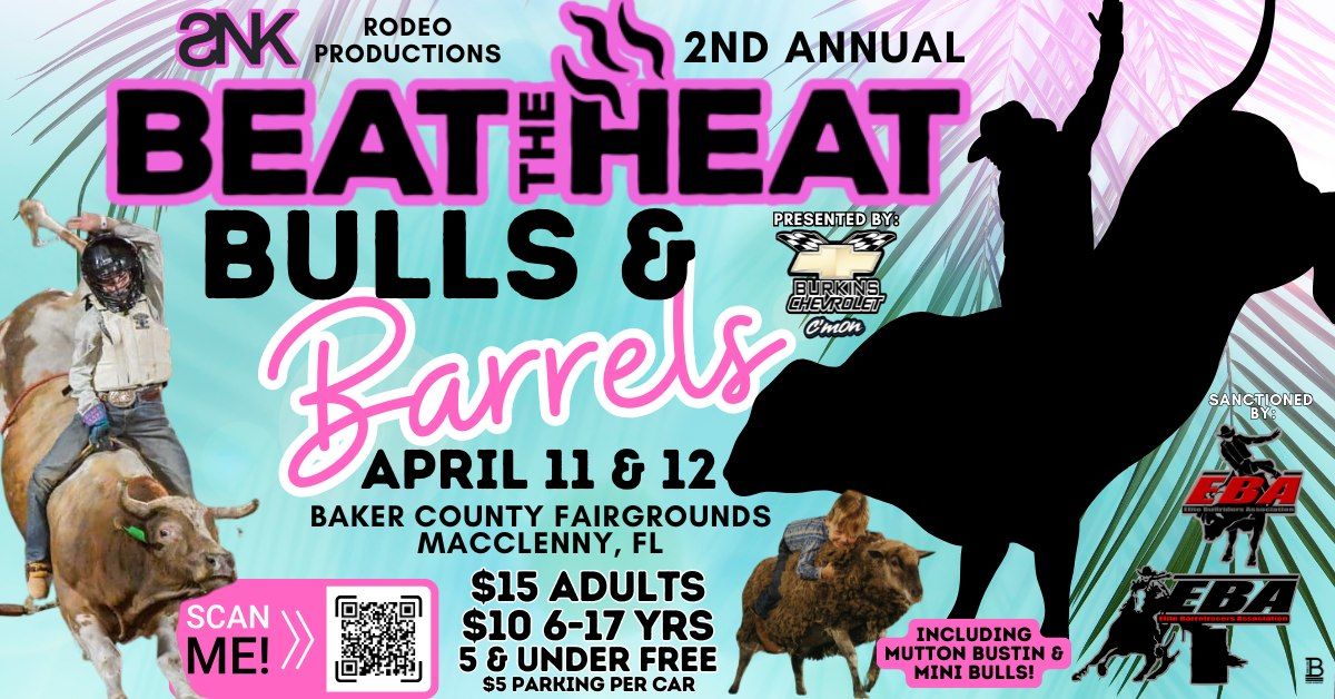 2nd Annual Beat the Heat Bulls & Barrels