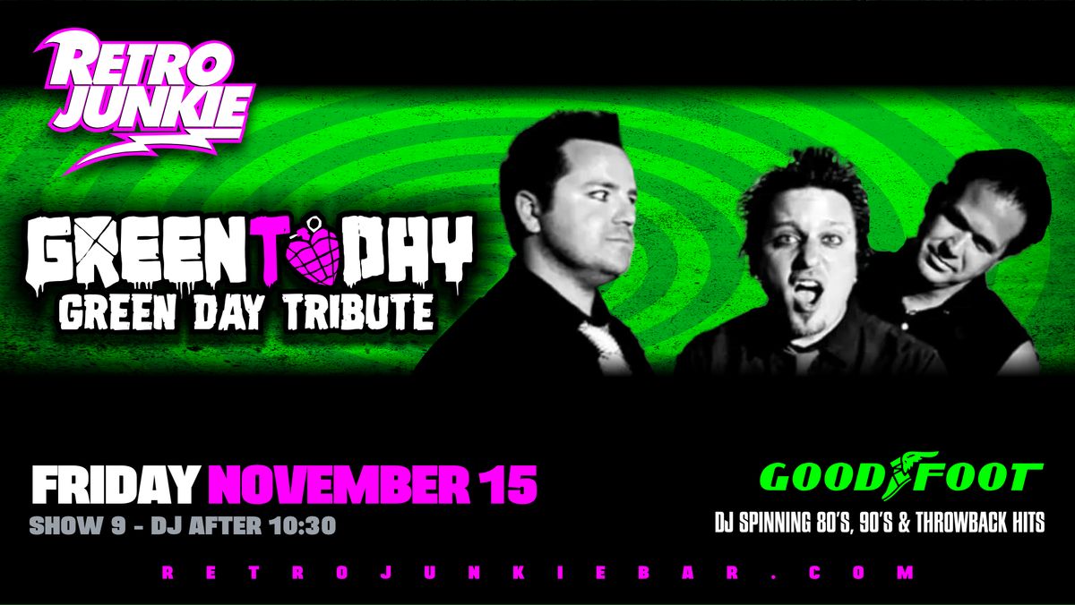 GREEN TODAY (Green Day LIVE Tribute) + DJ After-Party @ Retro Junkie!