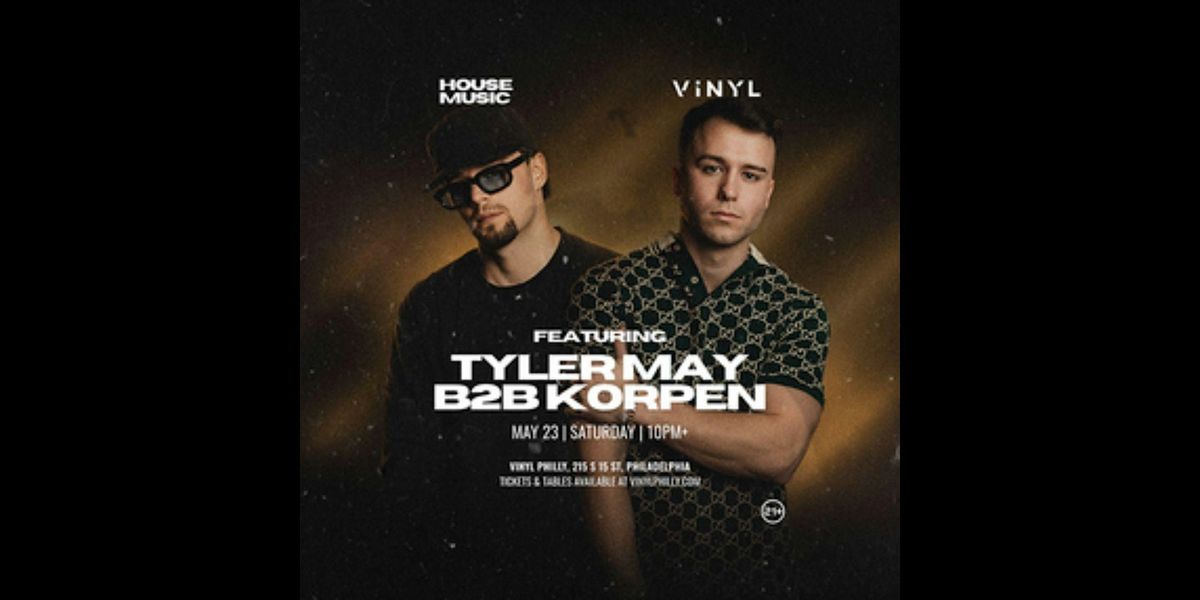 Tyler May B2B Korpen at Vinyl 05\/23