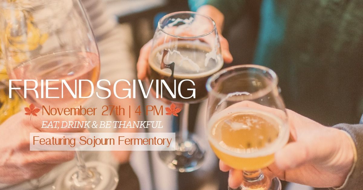 Friendsgiving Night at High Side - Featuring Sojourn Fermentory