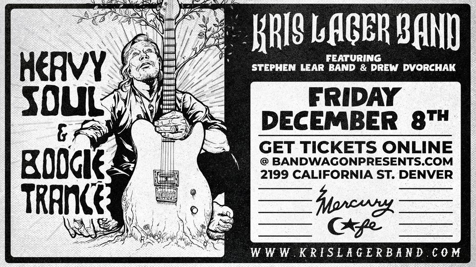 Kris Lager with The Stephen Lear Band + Drew Dvorchak @ Mercury Cafe