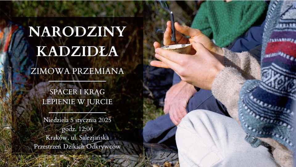 NARODZINY KADZID\u0141A - Zimowa Przemiana