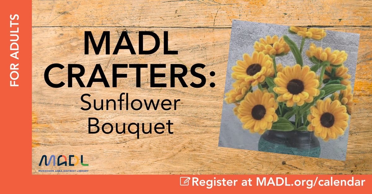 MADL Crafters: Sunflower Bouquet