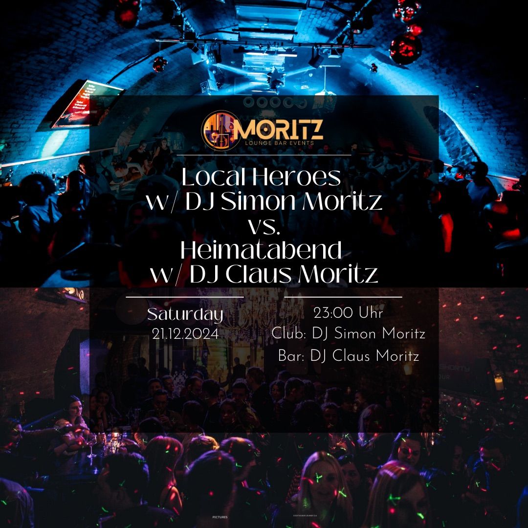 Local Heroes w\/ DJ Simon Moritz vs. Heimatabend w\/ DJ Claus Moritz