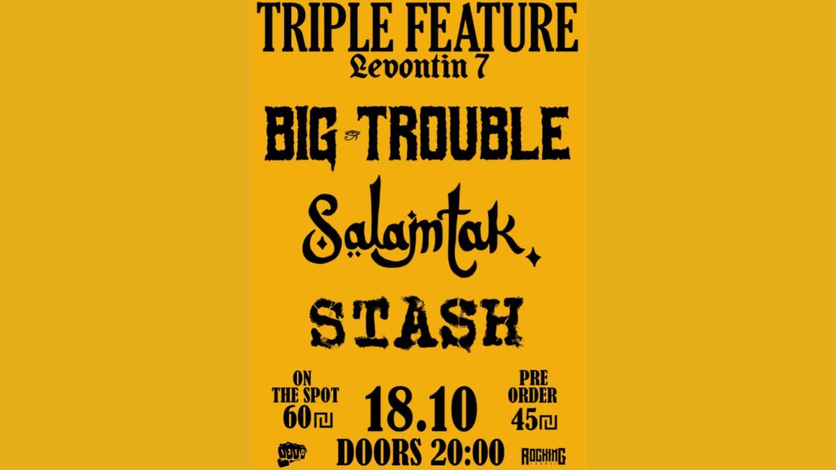 STASH + SALAMTAK + BIG TROUBLE - Triple feature 18\/10 at the Levontin 7