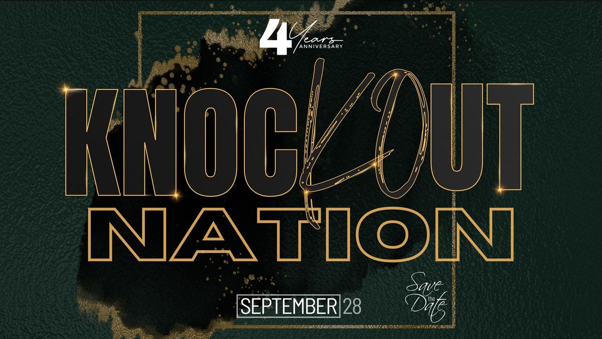 Knockout Nation's 4th Year Anniversary | Sept 28,2024