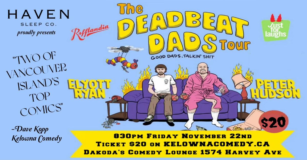 The Deadbeat Dads Tour at Dakoda's Comedy Lounge presented by Haven Sleep Co