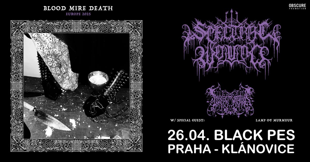 SPECTRAL WOUND, LAMP OF MURMUUR - Praha