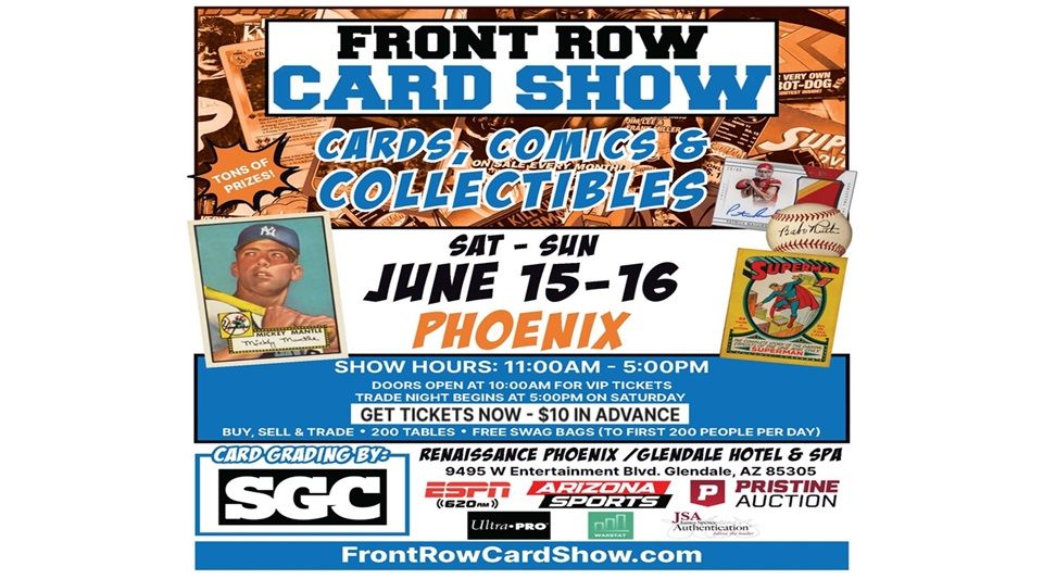 Phoenix Front Row Card Show - Cards, Comics & Collectibles