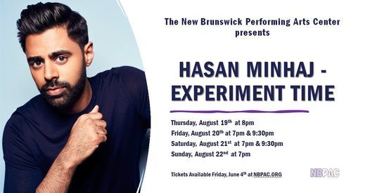Hasan Minhaj Experiment Time New Brunswick Performing Arts Center 19 August 2021