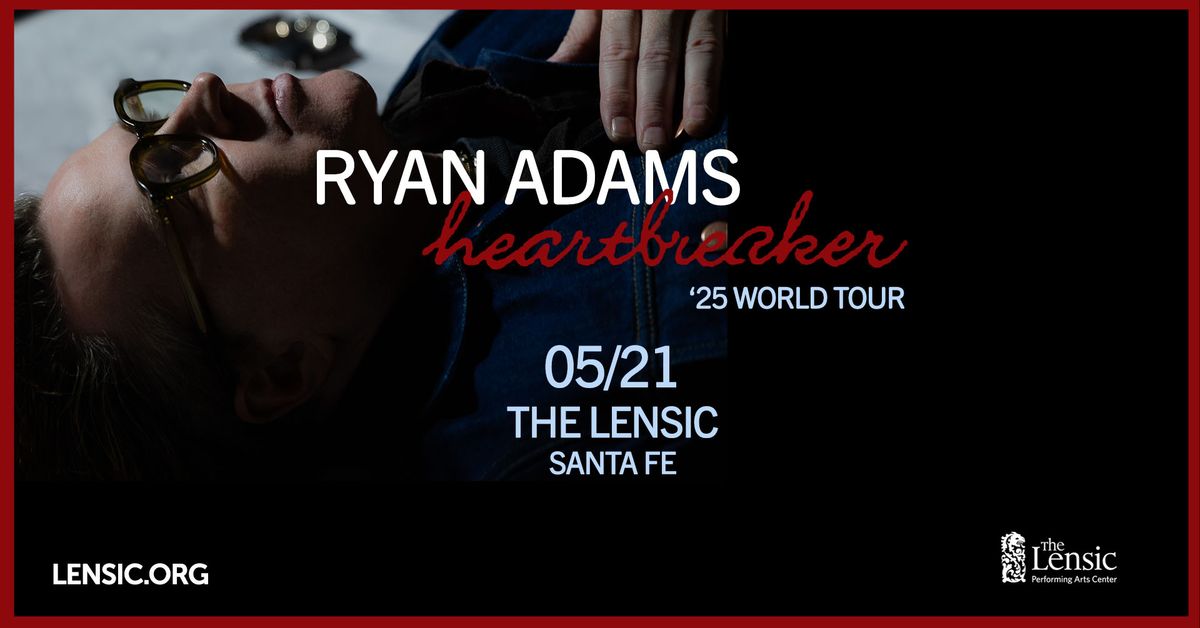 Ryan Adams - Heartbreaker '25 World Tour - Santa Fe, NM