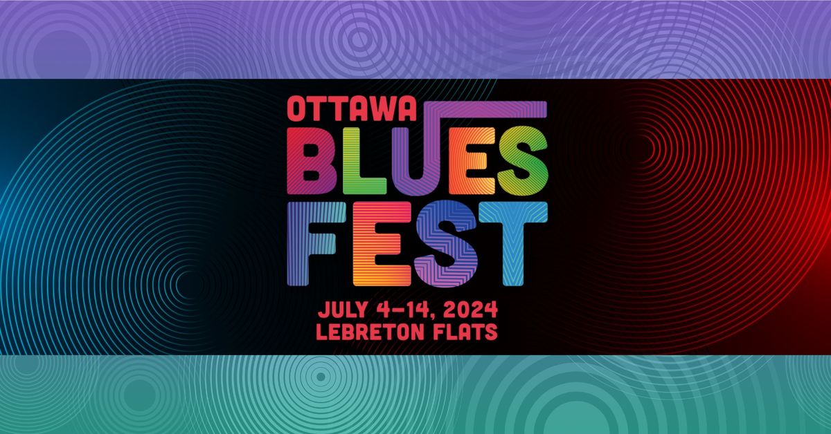 Ottawa Bluesfest 2024 OFFICIAL