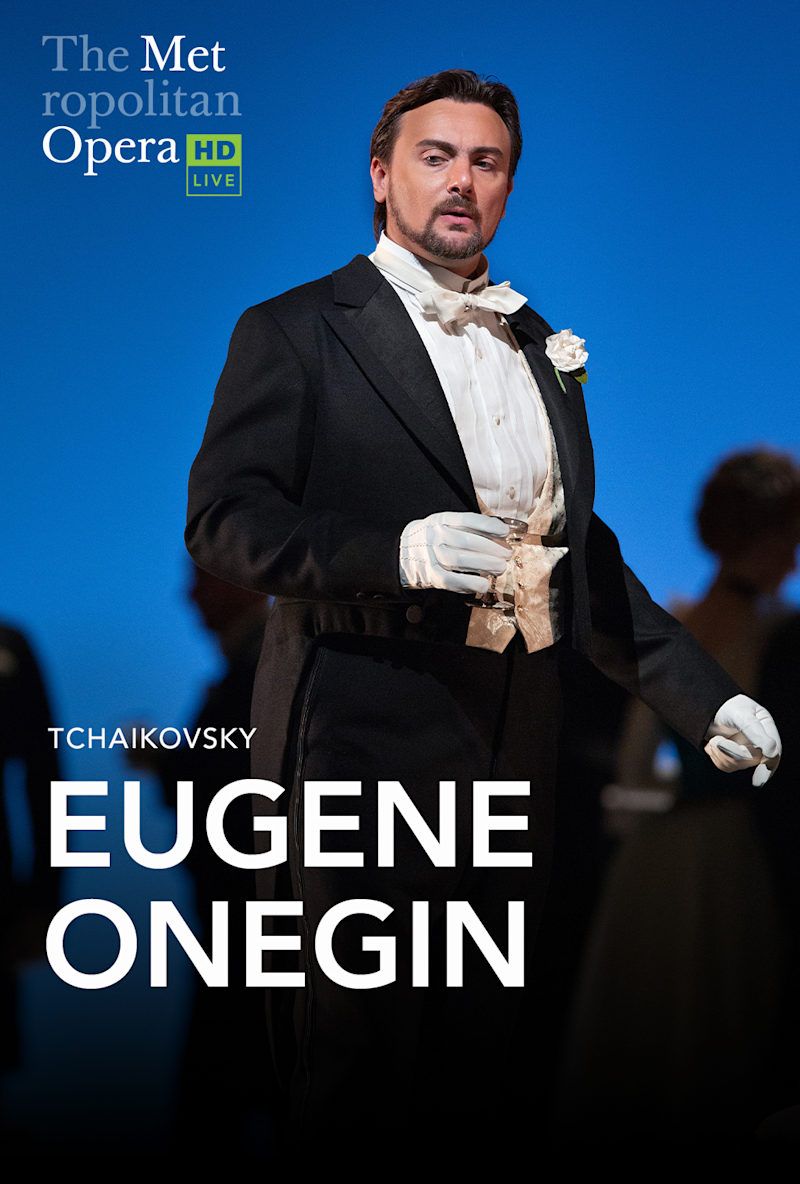 Metropolitan Opera Live In HD: Eugene Onegin