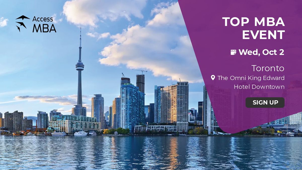 Meet your dream universities at the Toronto Access MBA In-person Event