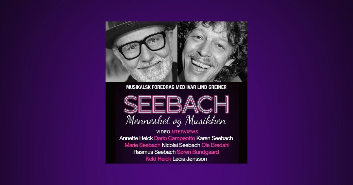 Seebach - Mennesket og Musikken