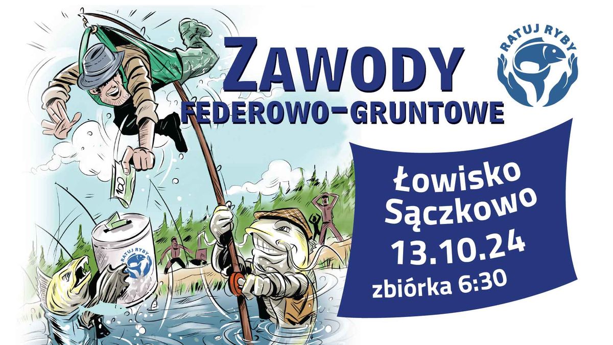 II W\u0119dkarskie Zawody Federowo-gruntowe dla Ratuj Ryby \u0141owisko S\u0105czkowo